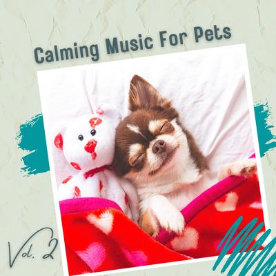 Calming Music For Pets Vol. 2's cover