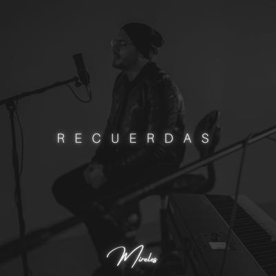 Recuerdas By Mireles, Leonel Pico's cover