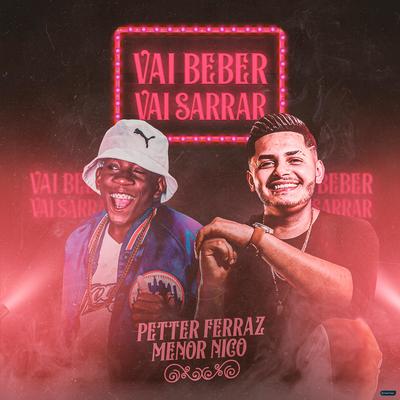 Vai Beber Vai Sarrar By Petter Ferraz, Menor Nico's cover