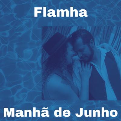 Manhã de Junho By Flamha's cover