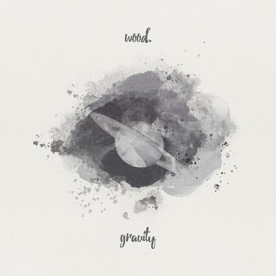 Gravity By wood.'s cover