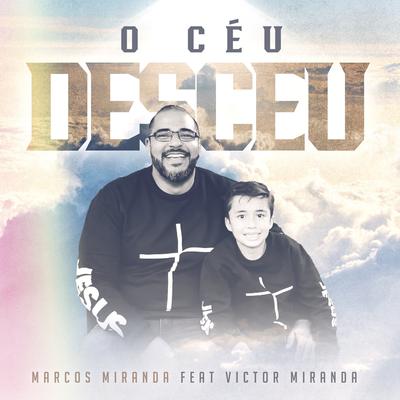 O Céu Desceu By Marcos Miranda, Victor Miranda's cover