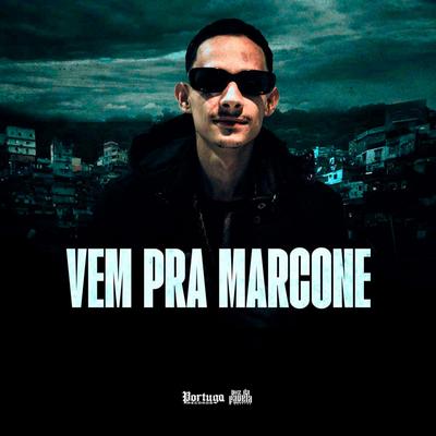 VEM PRA MARCONE By Mc Subtil, MC MENO PH, DJ Ronaldo o Brabo's cover