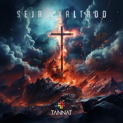 Seja Exaltado By Tannat's cover