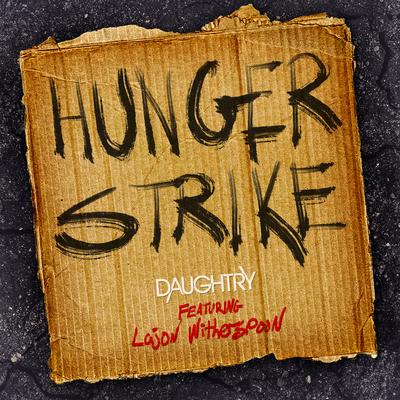 Hunger Strike (feat. Lajon Witherspoon) By Daughtry, Lajon Witherspoon's cover