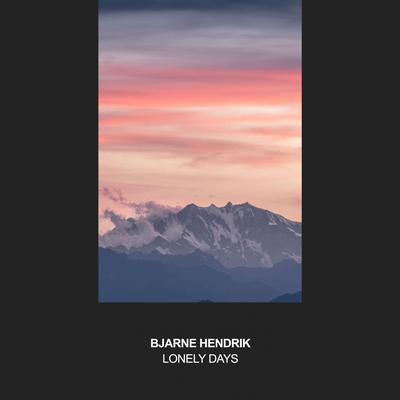 Lonely Days By Bjarne Hendrik's cover