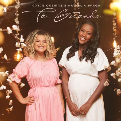 Tá Gerando By Joyce Queiroz, Nathália Braga's cover