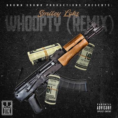 Whoopty (Remix) By Smiley Loks's cover