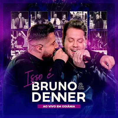 Isso É Bruno & Denner (Ao Vivo em Goiânia)'s cover