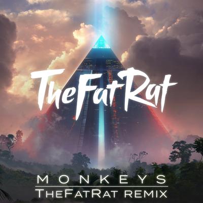 Monkeys (TheFatRat Remix) By TheFatRat's cover