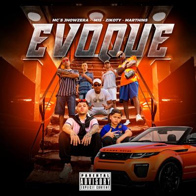 Evoque By MC Jhowzera, MC Marthins, MC M15, MC Zikoty's cover