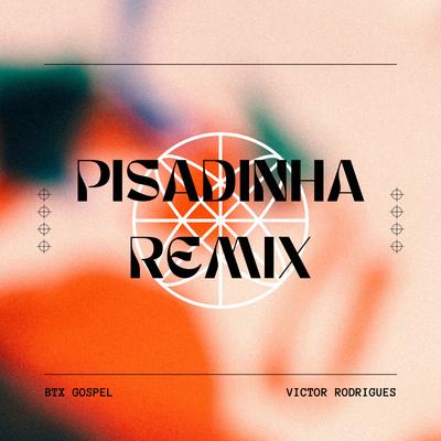 Ele É Jesus (Pisadinha Remix) By Victor Rodrigues, BTX Gospel's cover