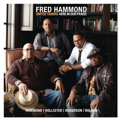 Here In Our Praise By Fred Hammond's cover