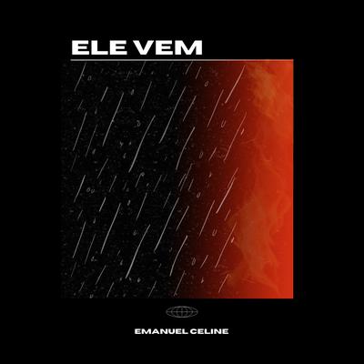 Ele Vem By Emanuel Celine's cover