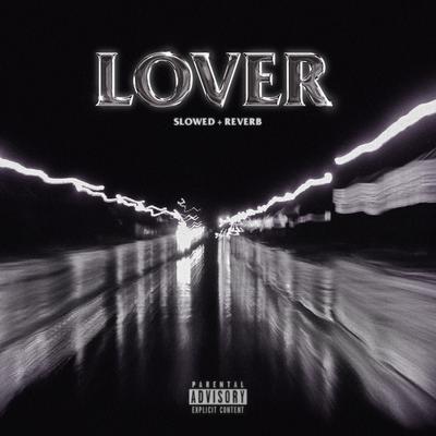 Lover (Slowed + Reverb)'s cover