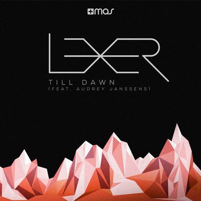 Till Dawn (Radio Edit) By Lexer, Audrey Janssens's cover