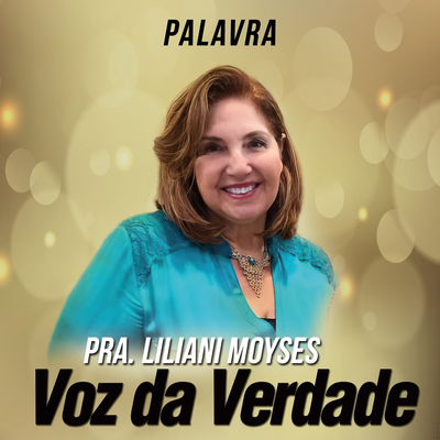 Palavra - Pra. Liliani Moysés By Voz da Verdade, Pra. Liliani Moysés's cover