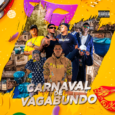 Carnaval de Vagabundo By DJ ESCOBAR, Caio Passos, Mc Rodrigo do CN, PK Delas, MC MENOR SG, Yndjão's cover