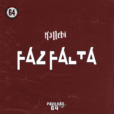 Faz Falta By Kallebi's cover