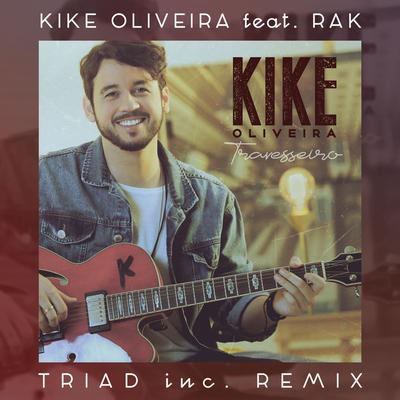 Travesseiro (Triad Inc. Remix) By Kique, RAK, Triad Inc.'s cover