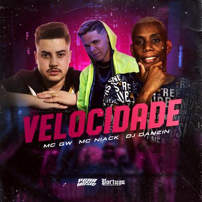 Velocidade By Mc Gw, Niack, DJ Danzin's cover