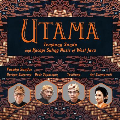 Utama Tembang Sunda And Kacapi Suling Music Of West Java's cover