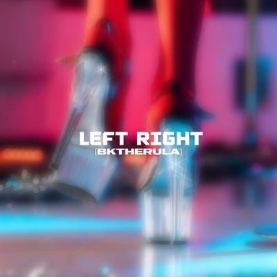 LEFT RIGHT By Bktherula's cover