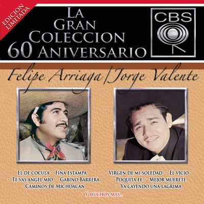 La Gran Coleccion Del 60 Aniversario CBS - Felipe Arriaga / Jorge Valente's cover