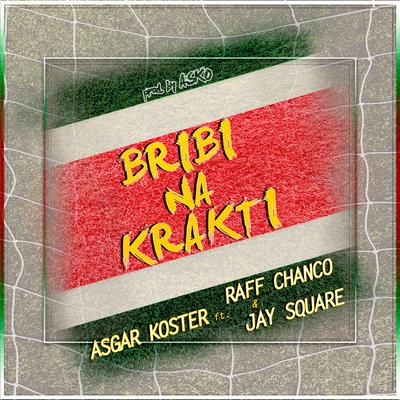 Bribi Na Krakti By Asgar Koster, Raff Chanco, Jay Square's cover