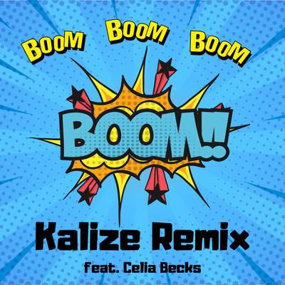 Boom Boom Boom Boom (Remix) By KALIZE, Celia Becks's cover