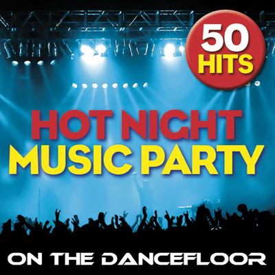Hot Night Music Party on the Dancefloor - 50 Hits's cover