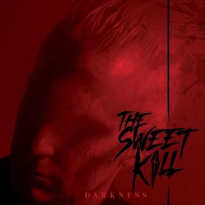 Darkness By THE SWEET KILL's cover