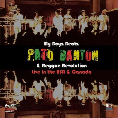 My Boyz Beatz, Pato Banton & the Reggae Revolution (Live in the USA & Canada)'s cover