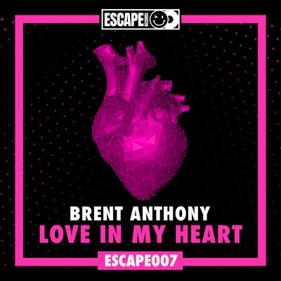 Love In My Heart By Brent Anthony's cover