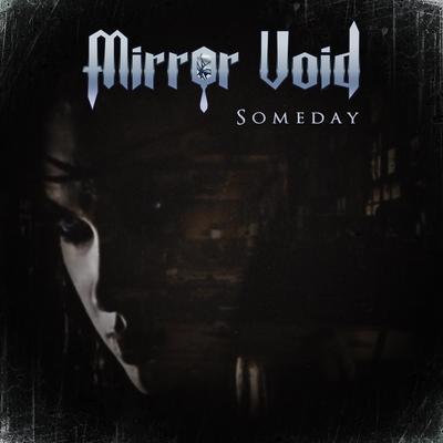 Someday By Mirror Void's cover