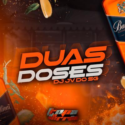 DUAS DOSES VERSÃO BH By DJ JV DO SG's cover