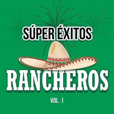 Súper Éxitos Rancheros Vol. 1's cover