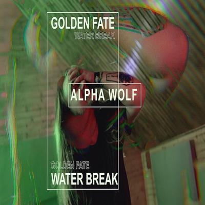 Golden Fate Water Break's cover