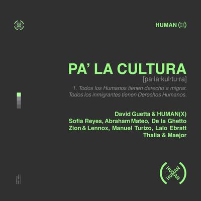 Pa' La Cultura By HUMAN(X), Sofía Reyes, Abraham Mateo, De La Ghetto, Manuel Turizo, Zion & Lennox, Lalo Ebratt, Thalia, Maejor, David Guetta's cover