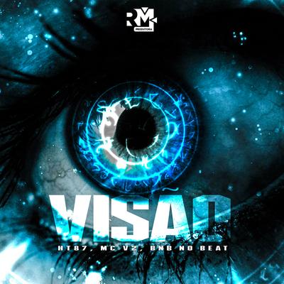 Visão By MC V2, BNB No Beat, HT87's cover
