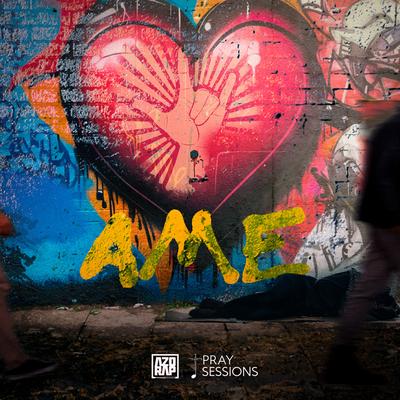 AME By Azorap, Pray Sessions's cover