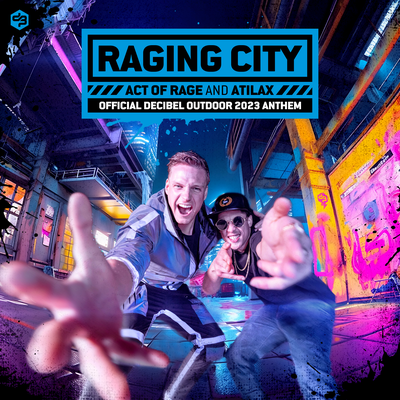 Raging City (Official Decibel Outdoor 2023 Anthem) By Act of Rage, Atilax's cover