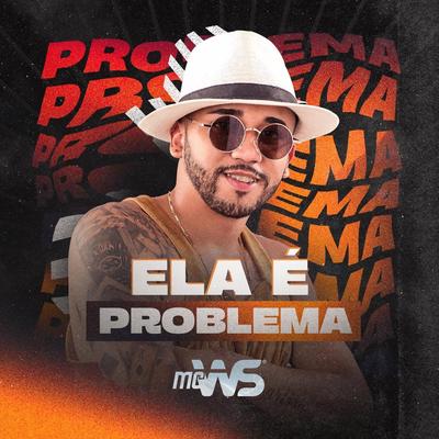 Ela É Problema By MC WS's cover