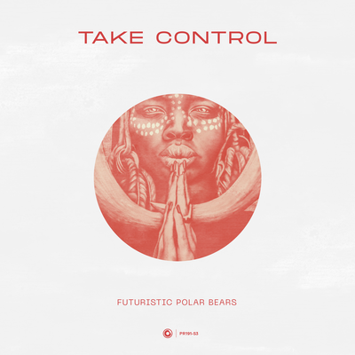 Take Control By Futuristic Polar Bears's cover