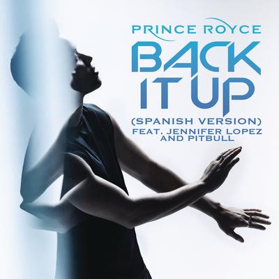 Back It Up (feat. Jennifer Lopez & Pitbull) (Spanish Version) By Prince Royce, Jennifer Lopez, Pitbull's cover