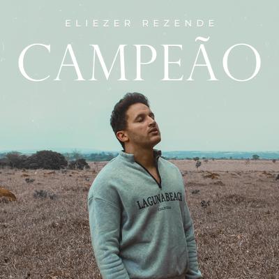 Campeão By Eliezer Rezende's cover