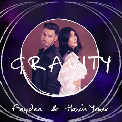 Gravity By Faydee, Hande Yener, Rebel Groove's cover