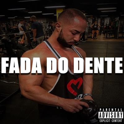 Fada do Dente By Rapper Close, Guru, Tio Style's cover