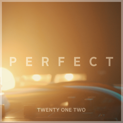 Perfect By Twenty One Two's cover