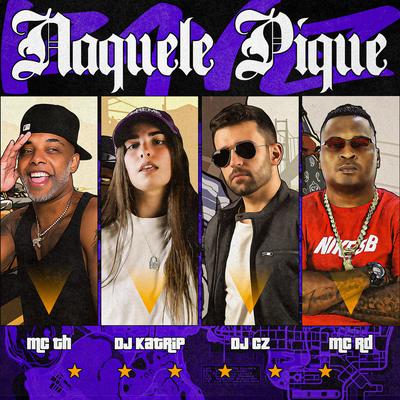Rave Naquele Pique By DJ Katrip, Mc Th, DJ CZ, Mc RD's cover